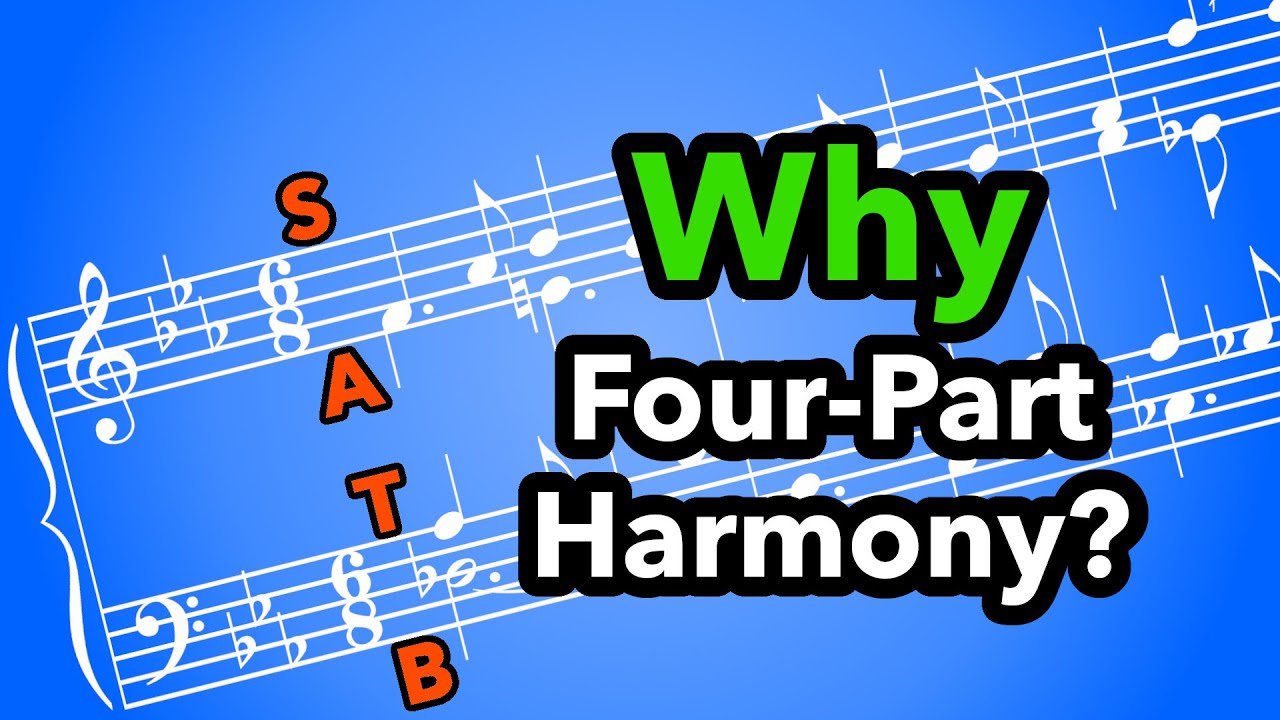 Why You Need to Learn Four-Part Harmony
