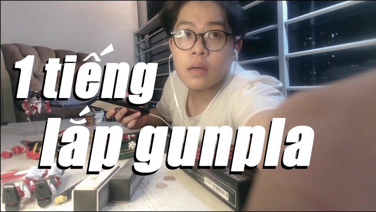 1 TIẾNG GUNPLA (nhạc lofi)