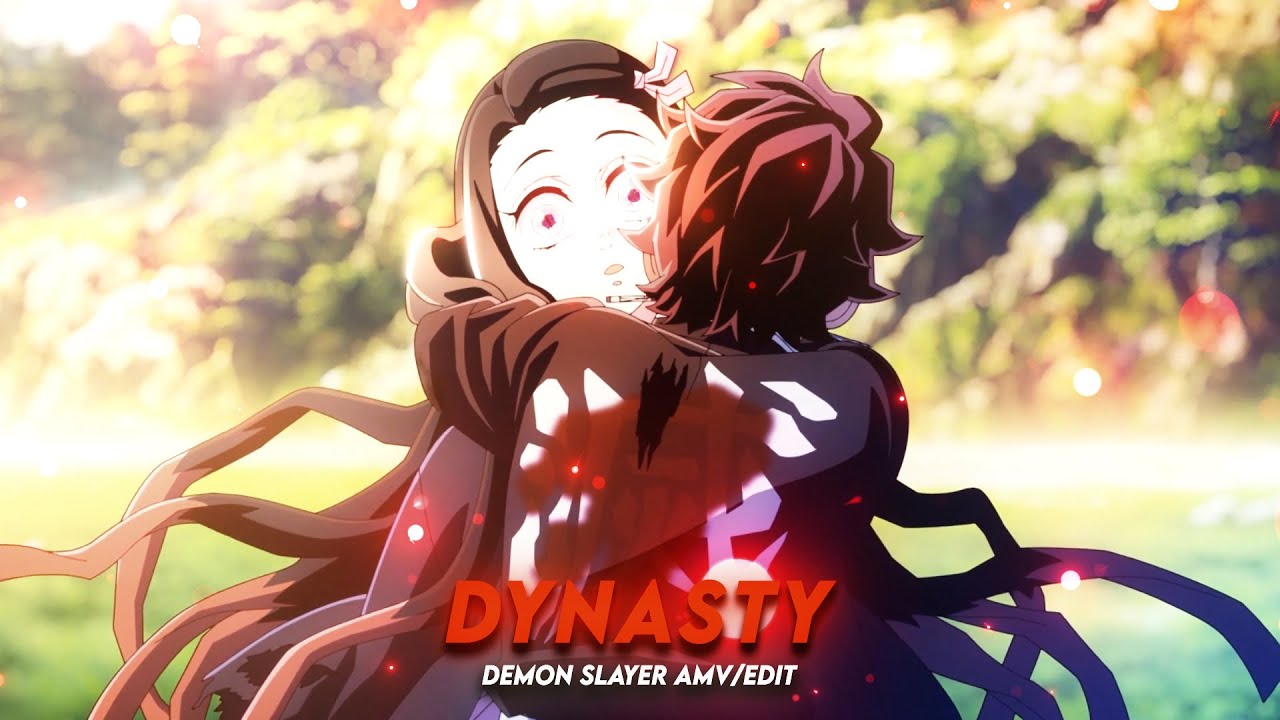 Dynasty I Demon Slayer [AMV/Edit]