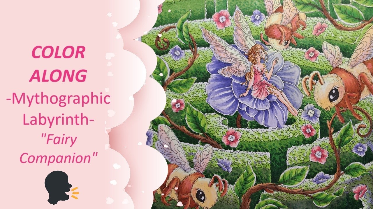TUTORIAL - Alcohol marker - COLOR ALONG - Mythographic Labyrinth - Fairy Companion