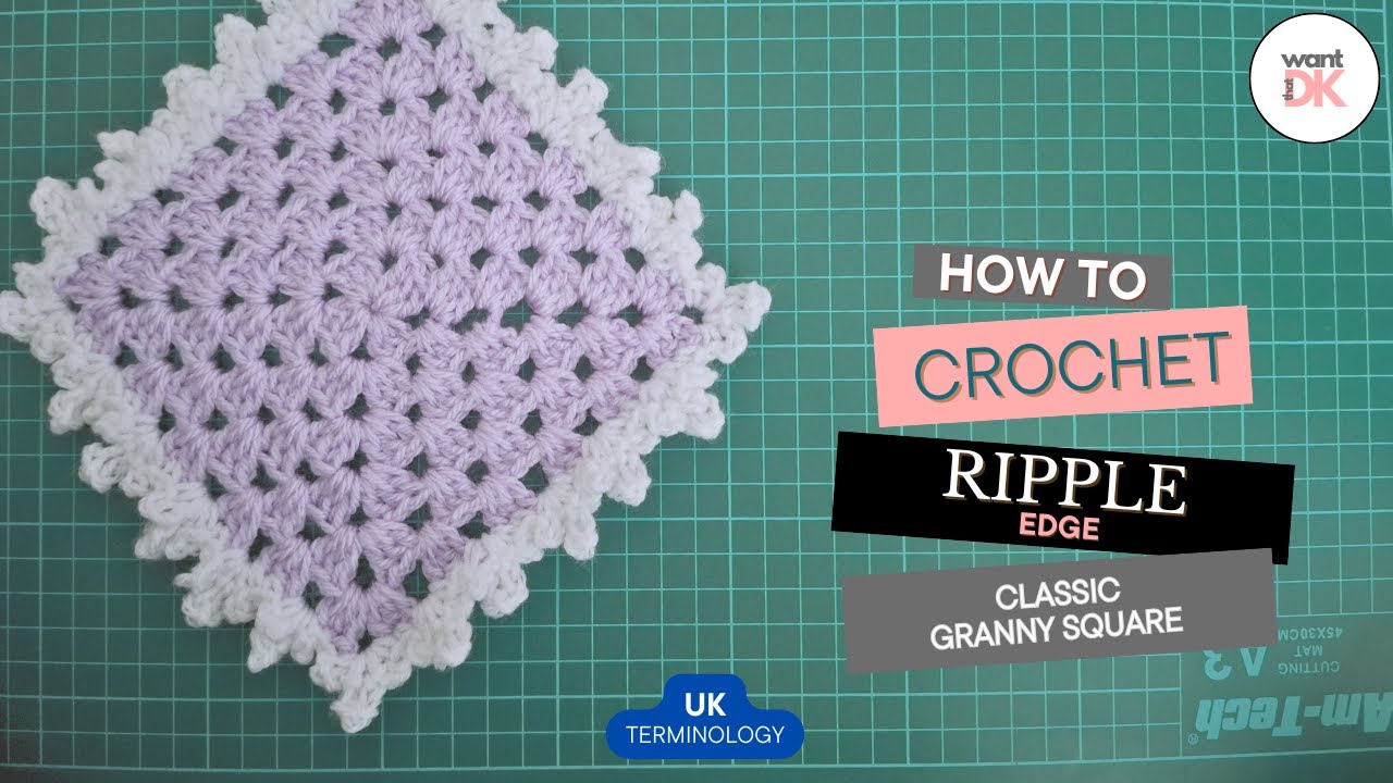 How to Crochet Ripple Edge Border on granny square UK