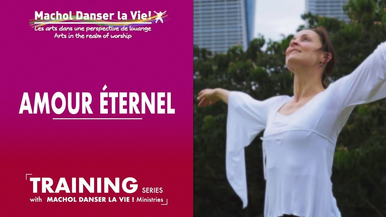 MACHOL TRAINING SERIES - AMOUR ÉTERNEL (Version française)