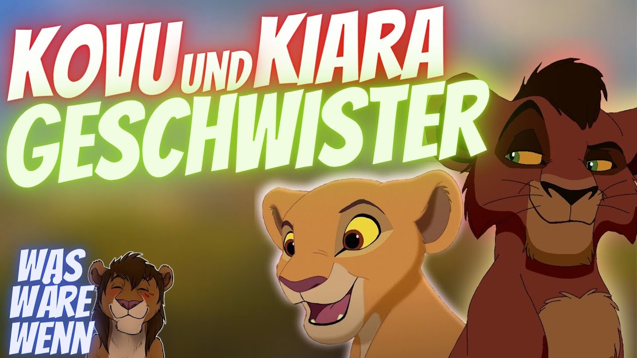 Was wäre wenn Kovu und Kiara Geschwister wären? |DerFlozi König der Löwen