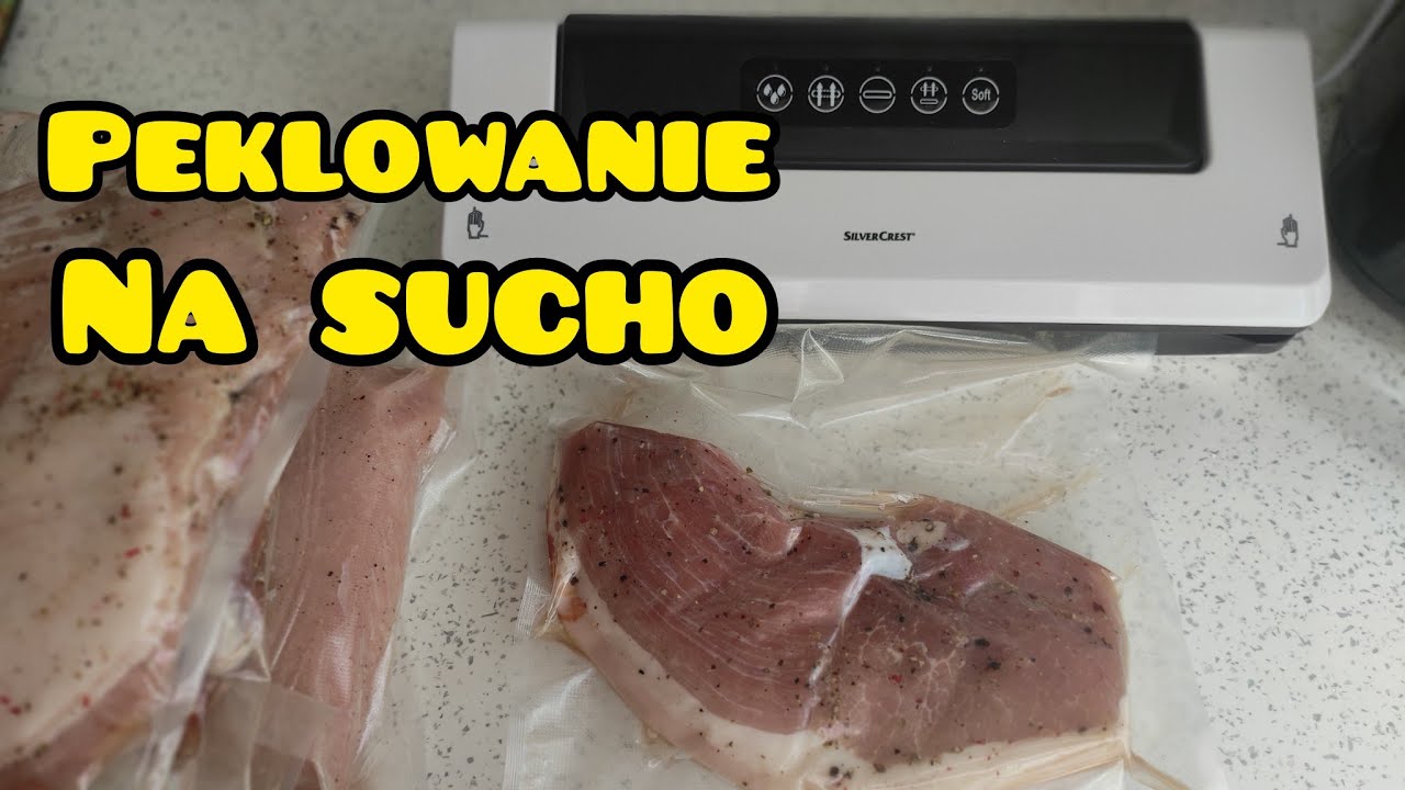 Peklowanie mięsa na sucho zgrzwarką pr&oacute;żniową z Lidla