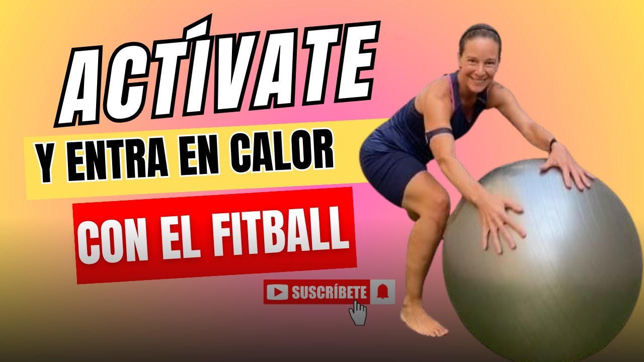 Calentamiento general con Fitball