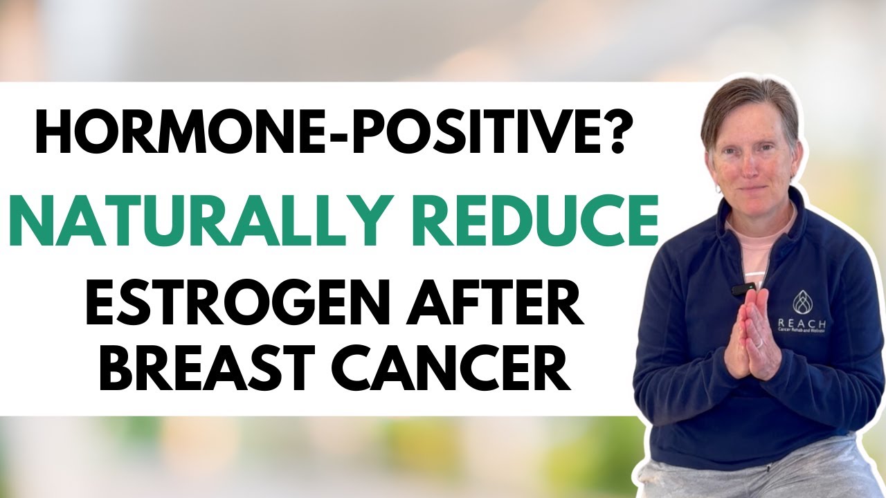 4 Tips to Reduce Estrogen Levels After HR+ Breast Cancer (Naturally!)