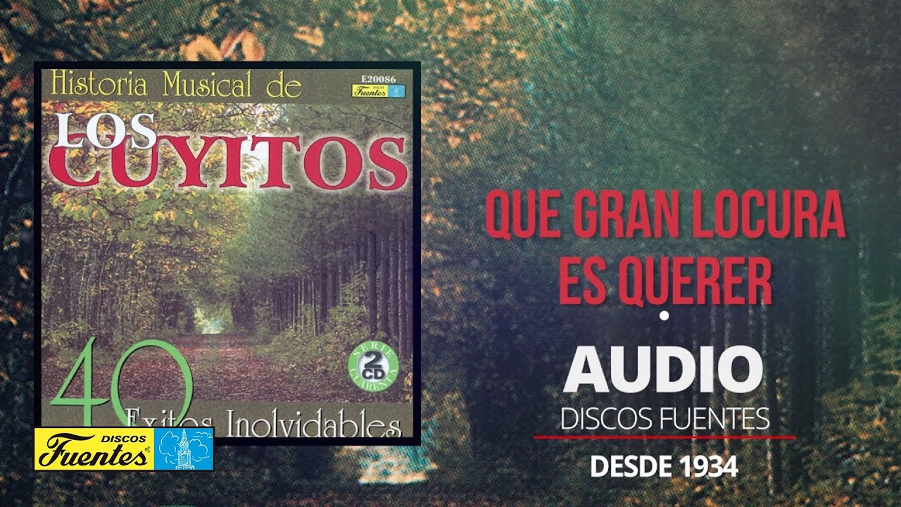 Los Cuyitos - Que Gran Locura Es Querer (Audio) | Discos Fuentes