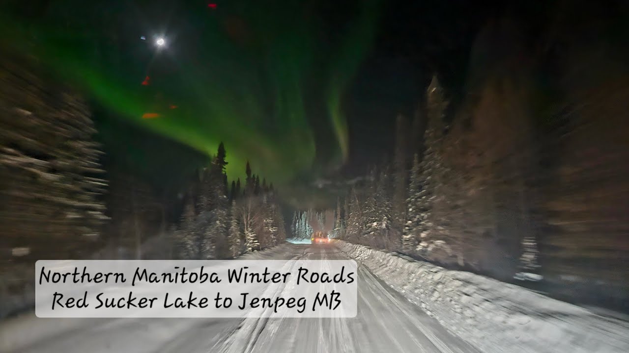 Northern Manitoba Winter Roads- Red Sucker Lake to Jenpeg MB