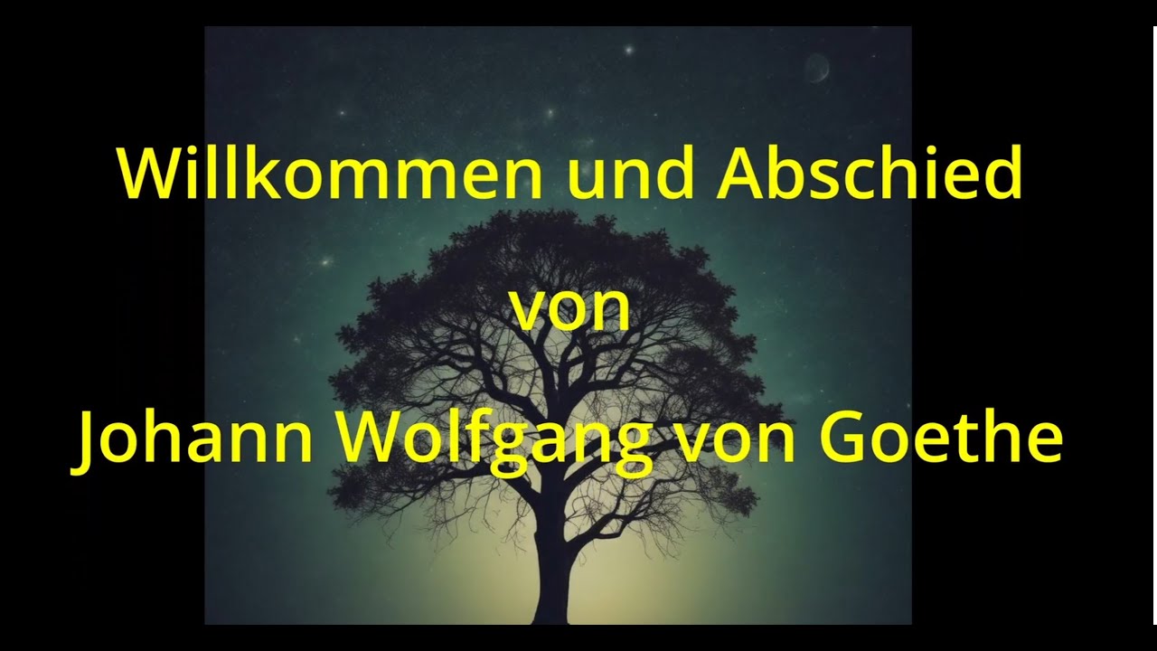 Willkommen und Abschied - Johann Wolfgang von Goethe 