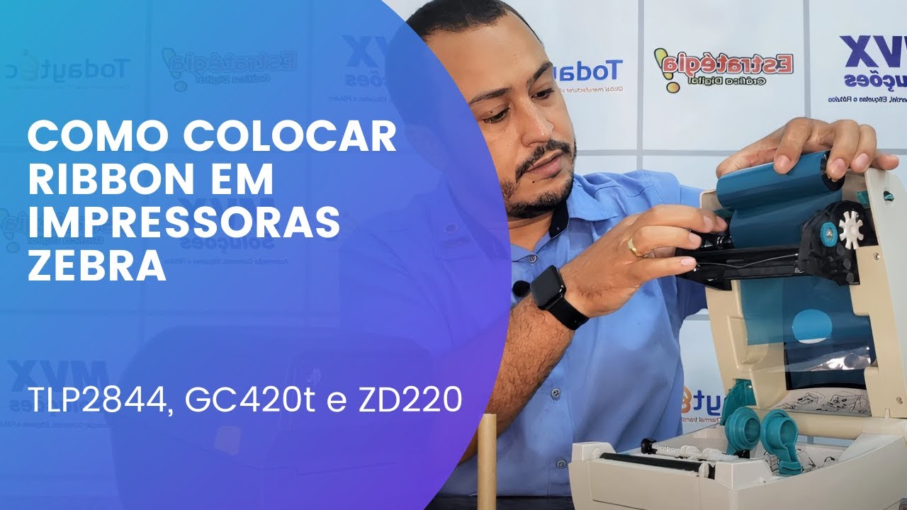 Como colocar ribbon em impressoras Zebra TLP2844, GC420t e ZD220