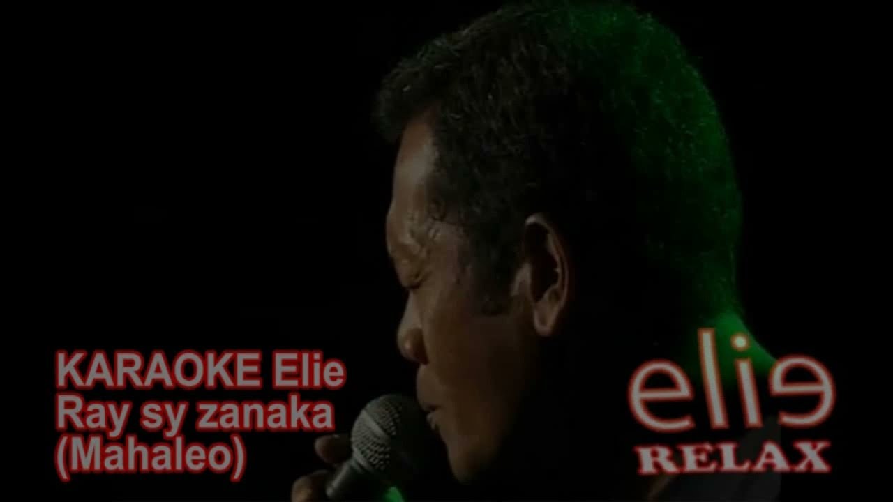 ElieRelax  KARAOKE Elie   Ray sy zanaka   Mahaleo