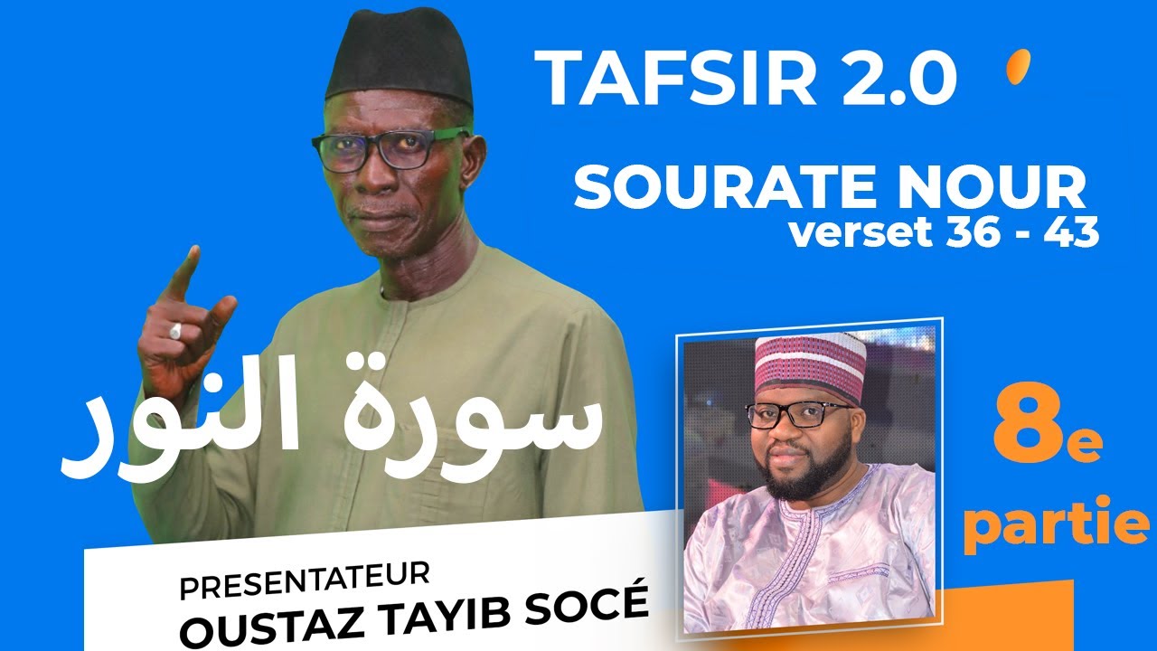 TAFSIR 2.0 - DU 21-11- 2022: SOURAT 24 NOUR - 8e partie OUSTAZ TAHIB SOCE ##  سورة النور