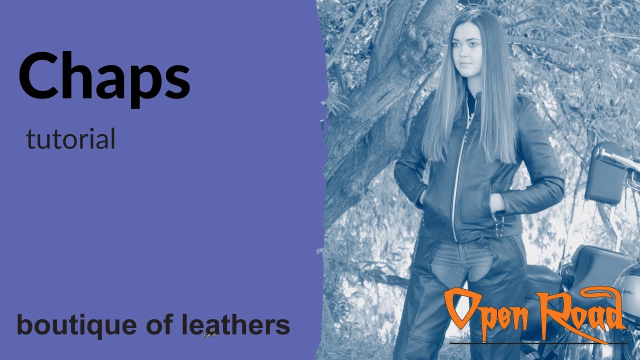 Tutorial - How To Choose Chaps and Put Them On