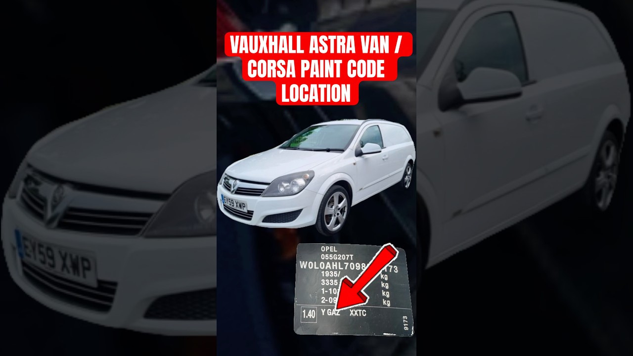 VAUXHALL ASTRA VAN OPEL CORSA FIND PAINT CODE COLOUR LOCATION VIN AXLE WEIGHT