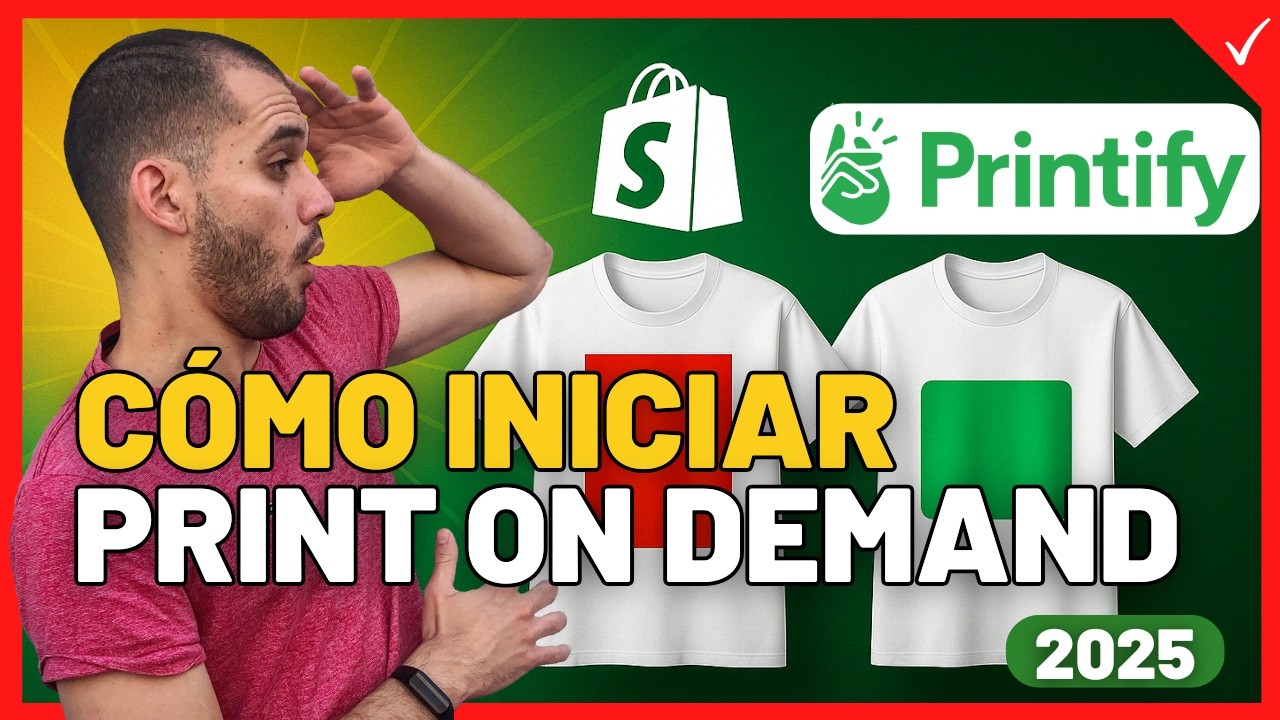 C&oacute;mo iniciar con Print on demand en SHOPIFY y PRINTIFY 2025 ✅ (Paso a Paso) Vende sin Stock con POD