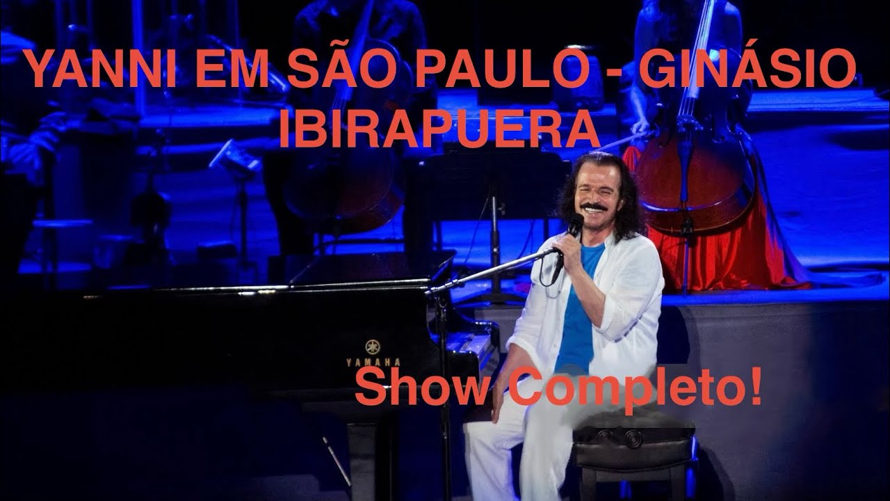 YANNI NO GINÁSIO DO IBIRAPUERA  EM SÃO PAULO -  BRASIL - 21/03/2014. Show Completo!
