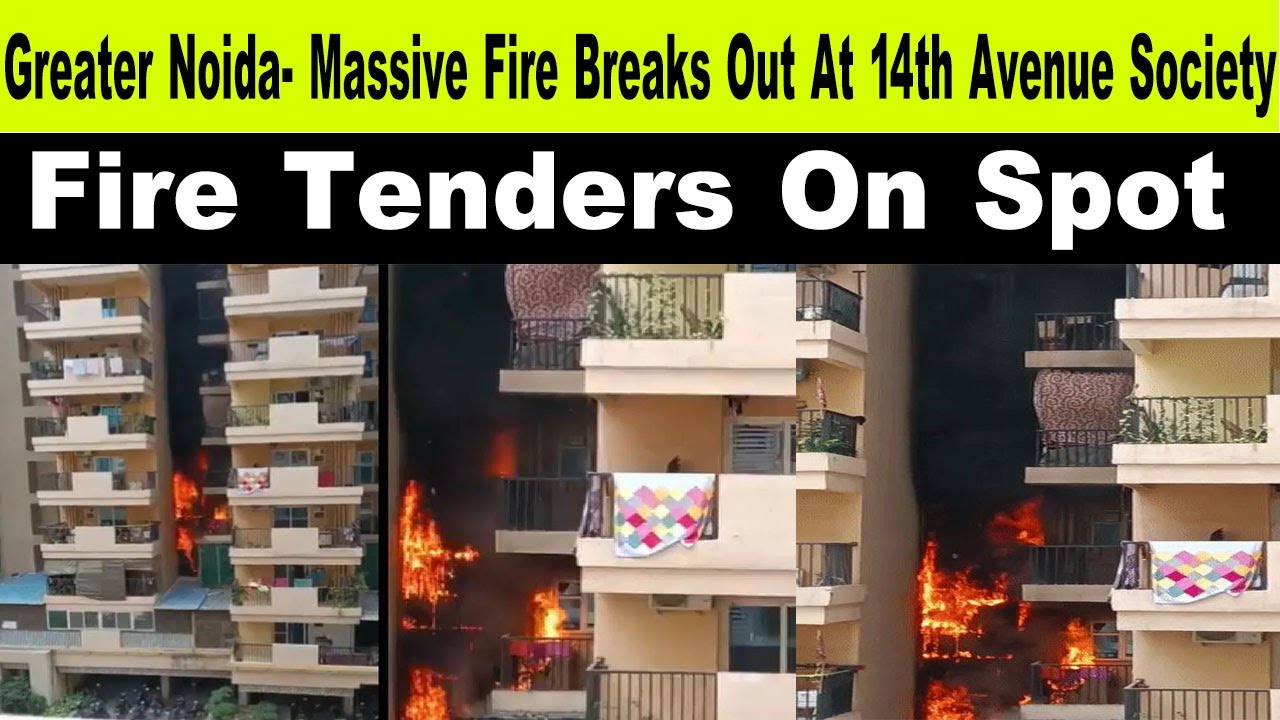 Greater Noida- Massive Fire Breaks Out At 14th Avenue Society,Fire Tenders On Spot @pacific1news1