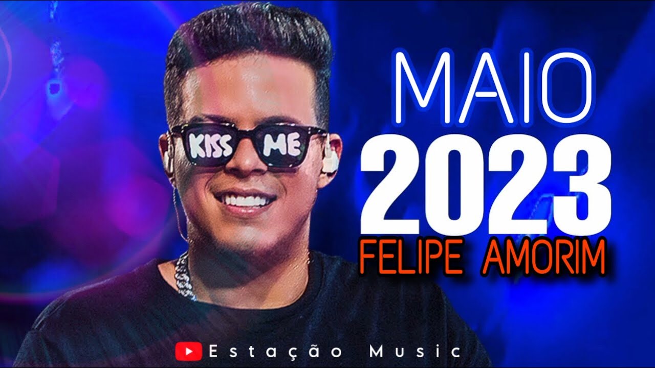 FELIPE AMORIM &bull;REP. NOVO [MAIO 2023]