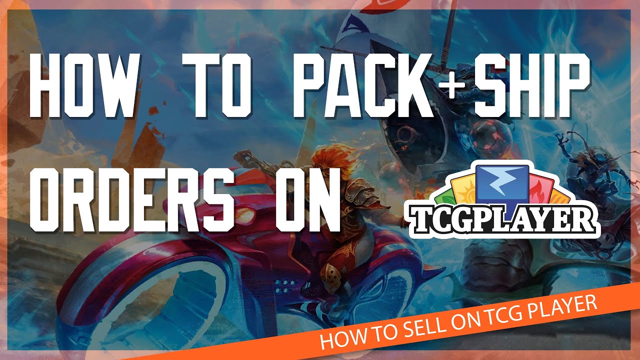 How to pack and ship an order on TCG Player