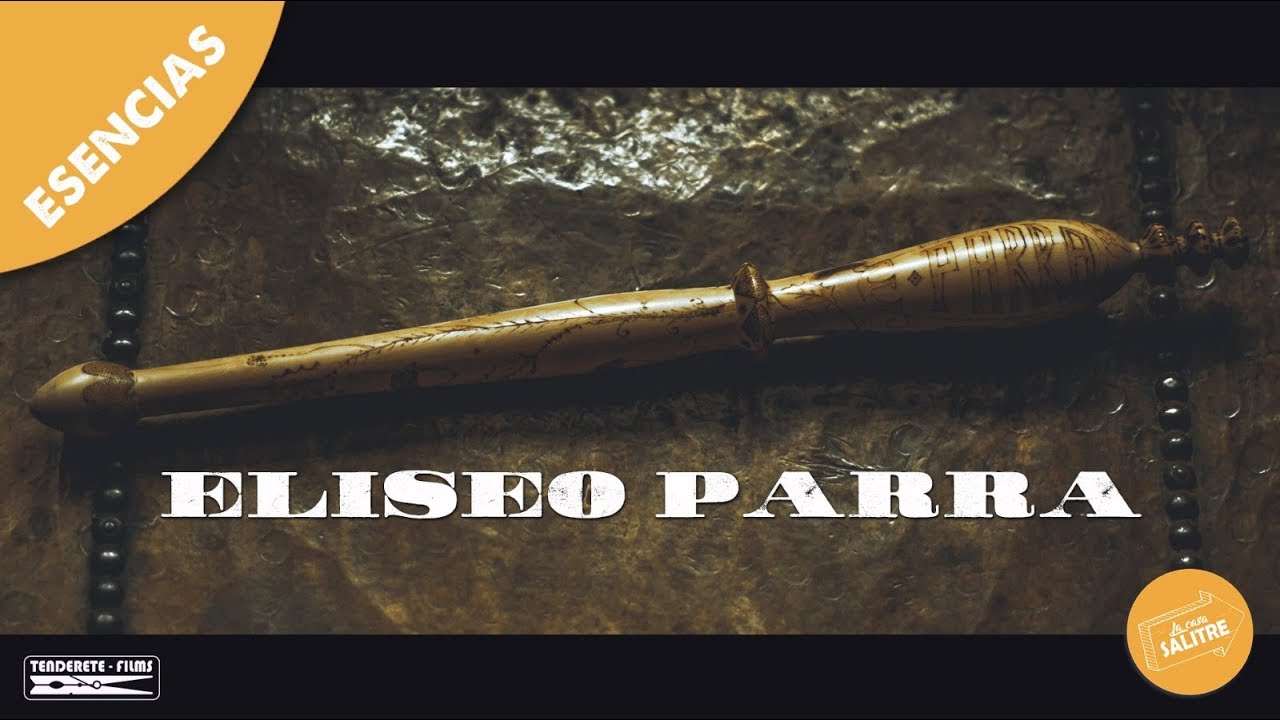 ESENCIAS | Eliseo Parra - (La Casa Salitre)