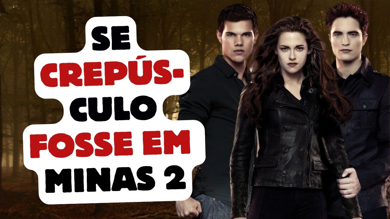 Se Crepúsculo gravado em Minas Gerais - Parte 2 - Crepúsculo Mineiro