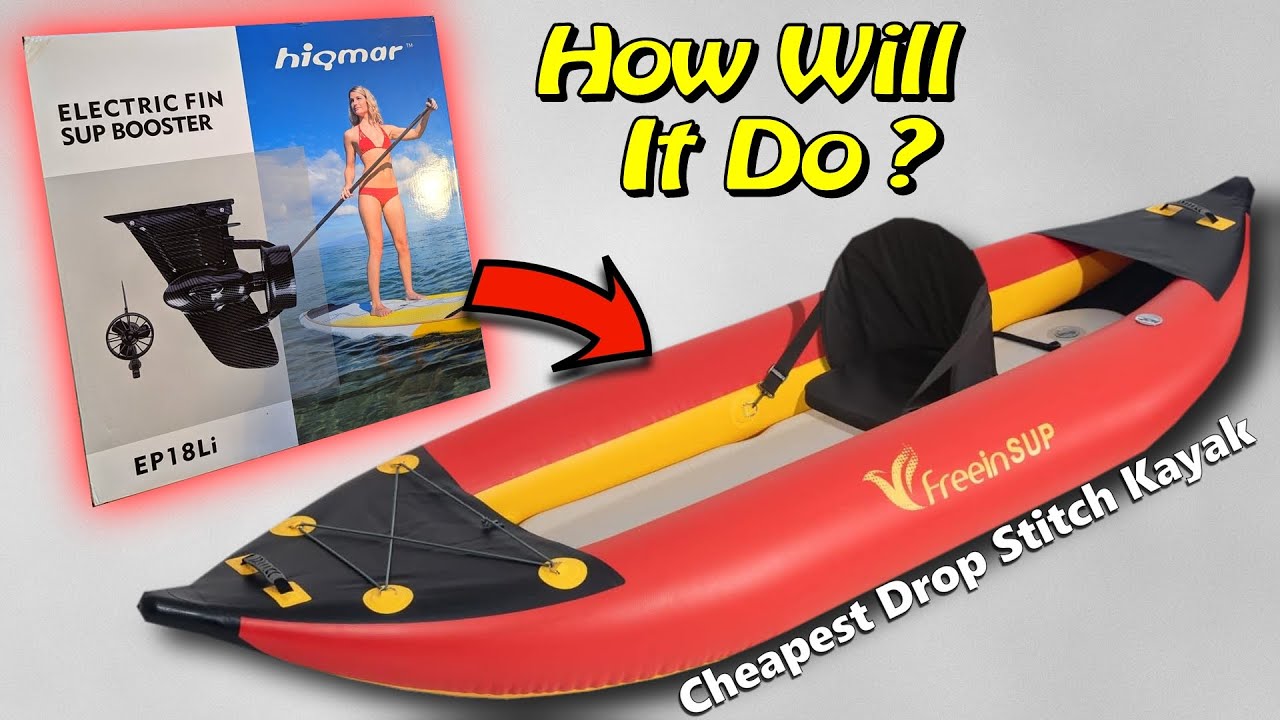 Hiqmar eFin + Cheapest Drop Stitch Kayak Test (FreeinSUP Kayak)