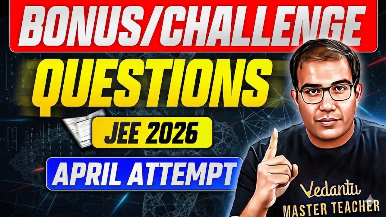 JEE 2026 April Attempt | BONUS / CHALLENGE Questions | ALL SHIFTS | Vinay Shur Sir