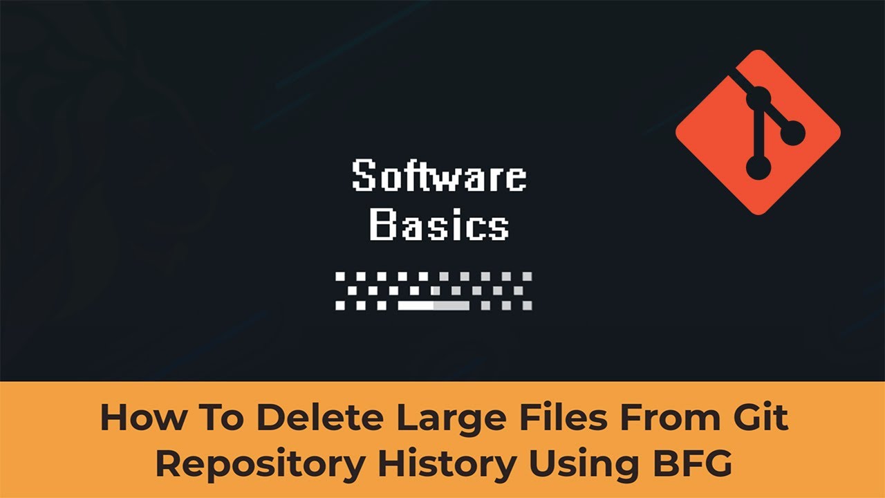 How To Delete Large Files From Git Repository History Using BFG