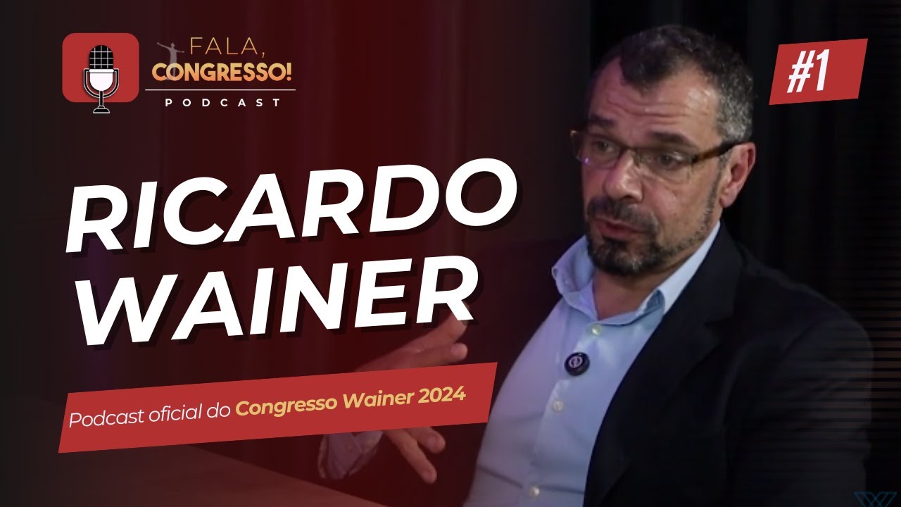 Fala Congresso com Ricardo Wainer | Episódio 1