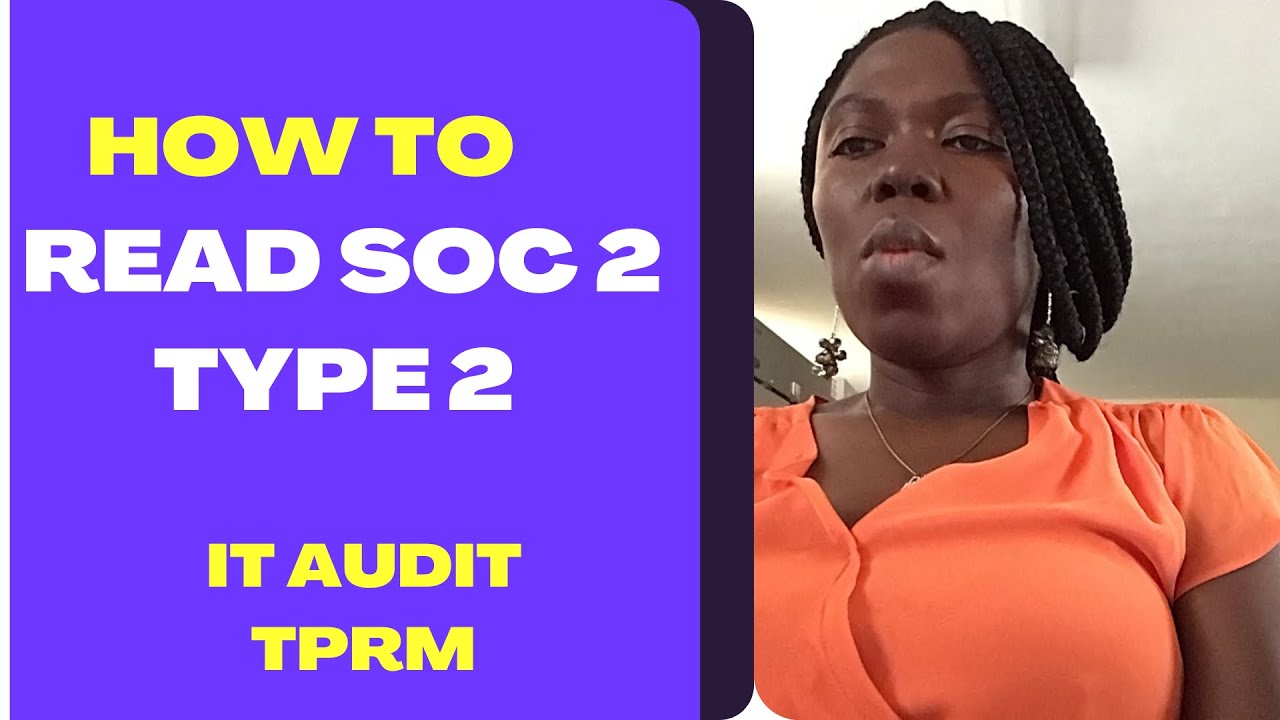 How To Read SOC 2 TYPE 2. Vendor Assessment. SOC Reports. WorkLifeCyber