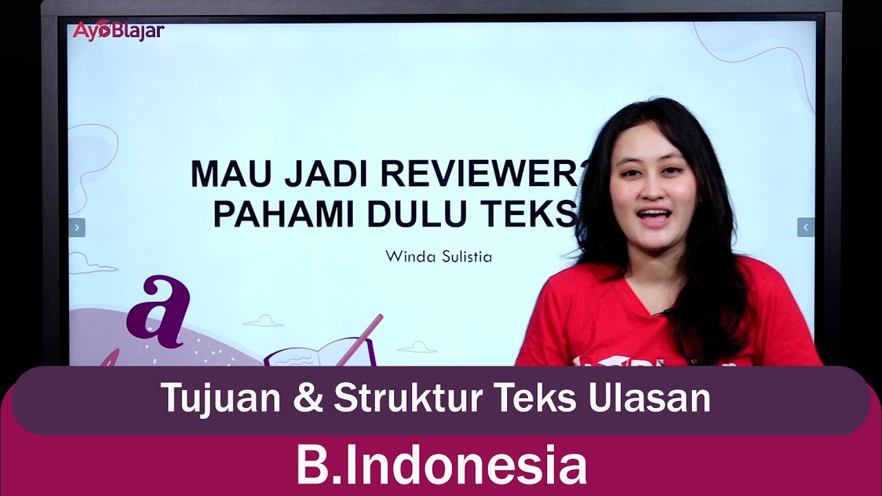 Bhs. Indonesia -Tujuan & Struktur Teks Ulasan (Kelas 8)