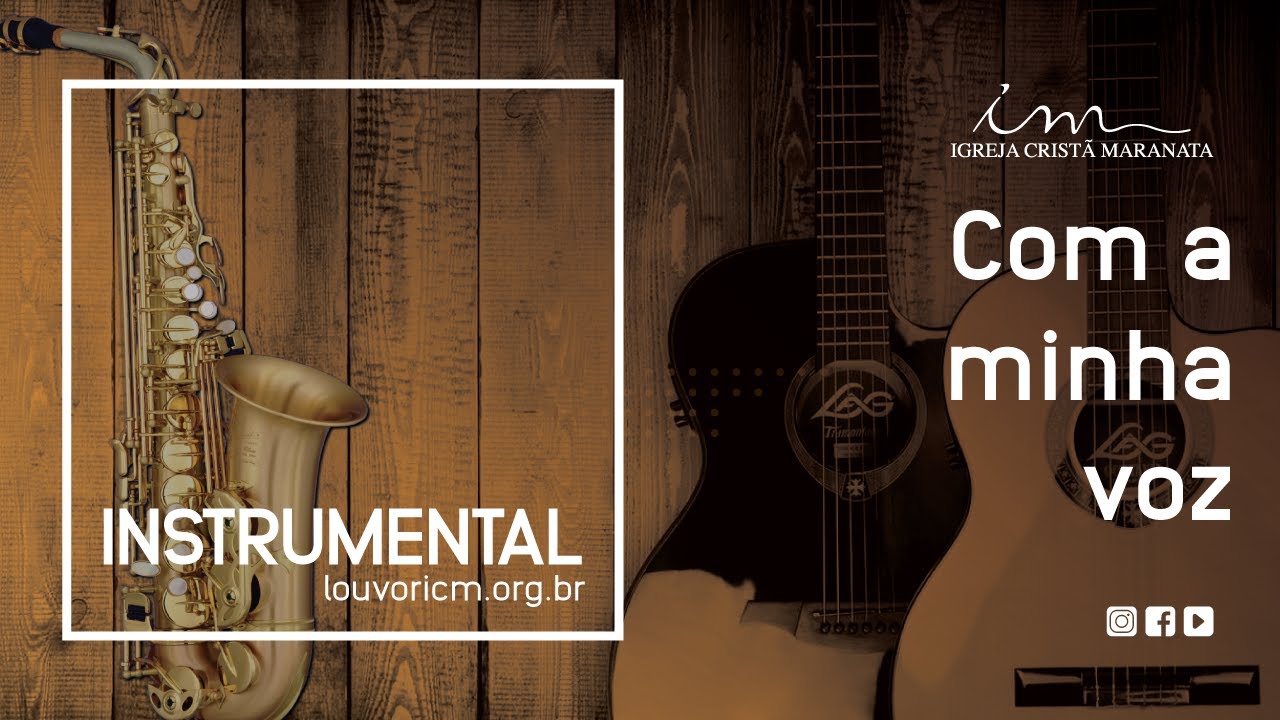 Com a minha voz - Instrumental - Igreja Cristã Maranata