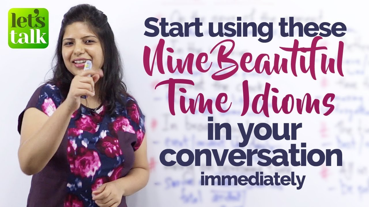 09 Beautiful English Idioms with ‘TIME’  to speak English like a Pro – Free English Lessons