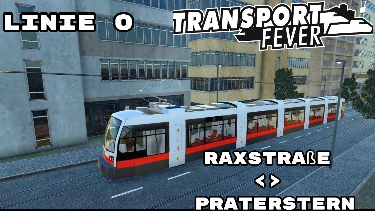 Wien Straßenbahn Linie O - Raxstraße - Praterstern - Transport Fever