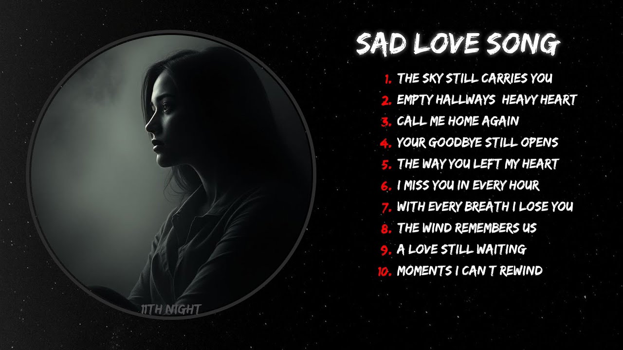 Melancholic Love Songs Playlist - Sad Songs That Make You Cry | Late Night Emotional Vibes