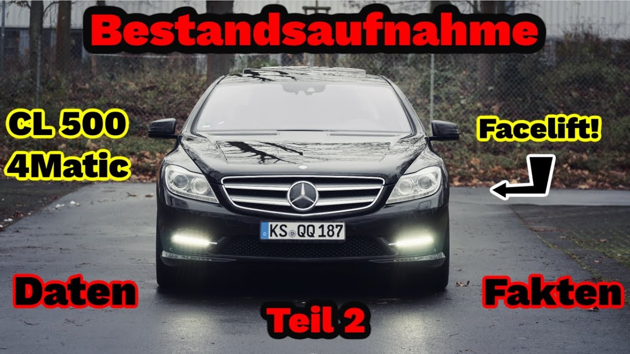 CL 500 4Matic Facelift! I Bestandsaufnhame Teil 2
