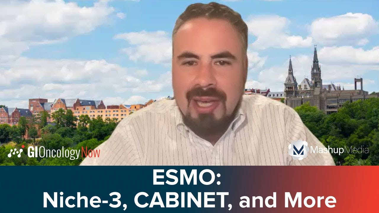 Niche-3, CABINET, and Other GI Oncology Updates From ESMO 2024