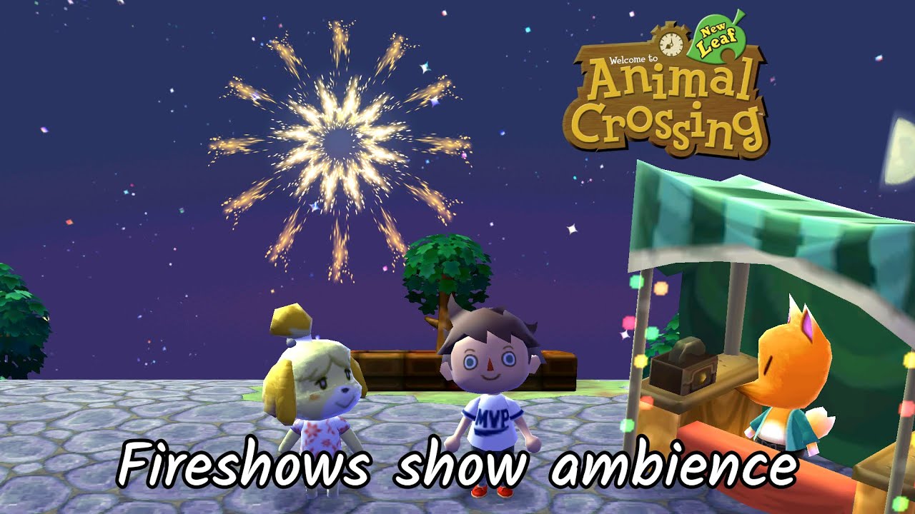 Animal Crossing: New Leaf - Fireworks show ambience #1 (Music & fireworks sounds)