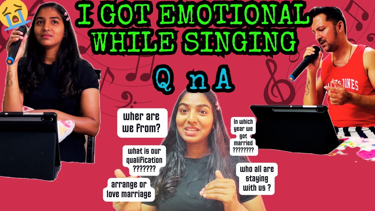 😭I Got Emotional While Singing || Q n A