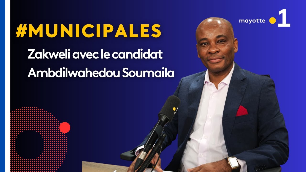 Zakweli spécial Municipales 2026 : Ambdilwahedou Soumaila