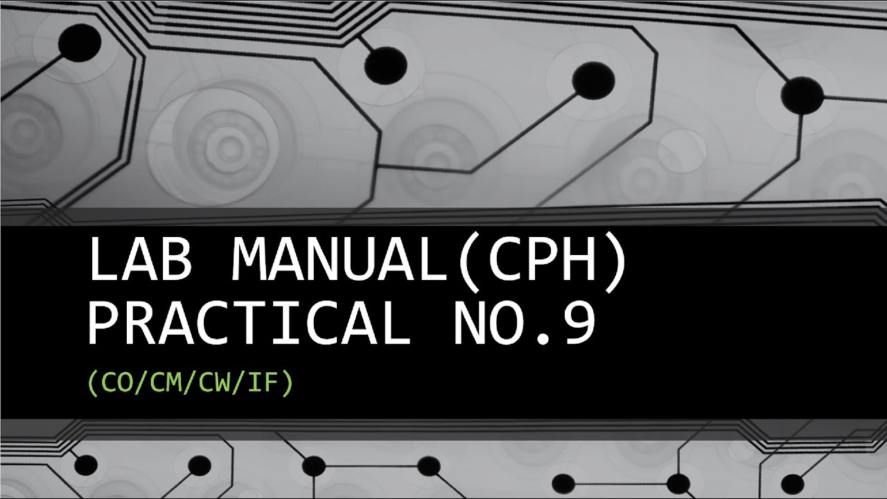Practical 9 with solutions | CPH | SEMESTER II | MSBTE | Diploma | CO/CM/CW/IF