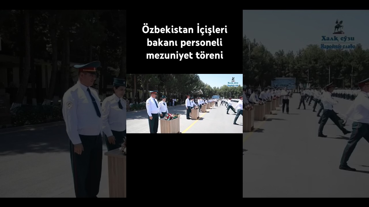 &Ouml;zbekistan İ&ccedil;işleri bakanı personeli mezuniyet t&ouml;reni