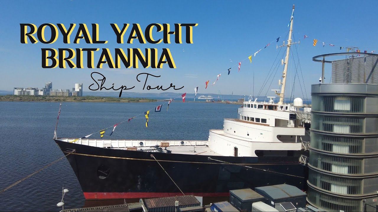 THE ROYAL YACHT BRITANNIA | Edinburgh, Scotland