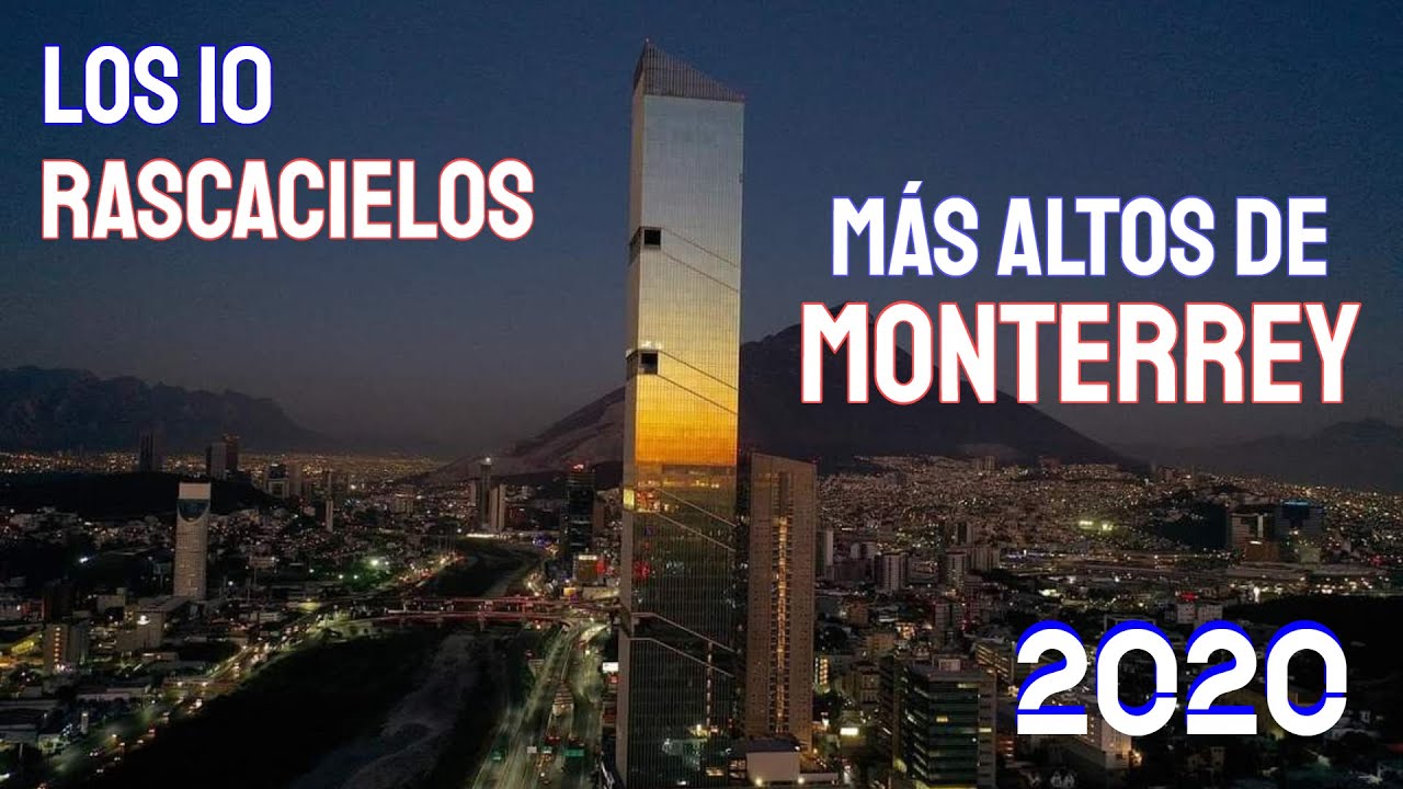 Los 10 Rascacielos m&aacute;s altos de Monterrey 2020