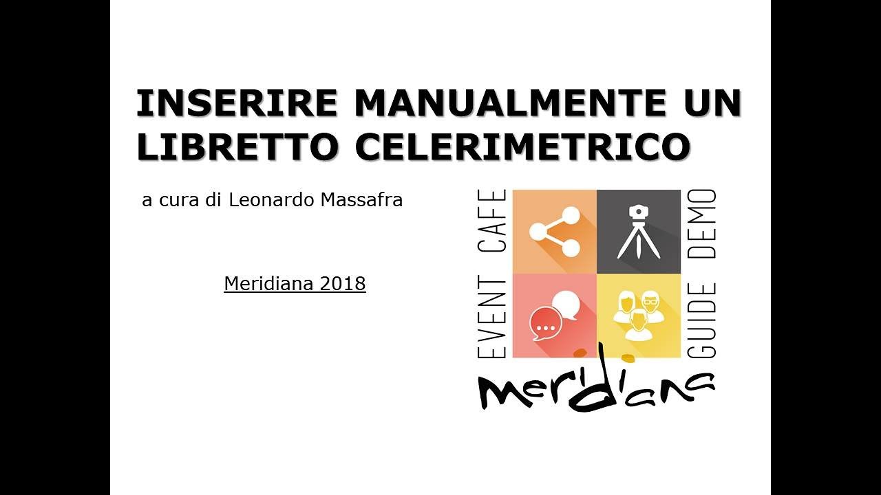 INSERIRE MANUALMENTE UN LIBRETTO CELERIMETRICO
