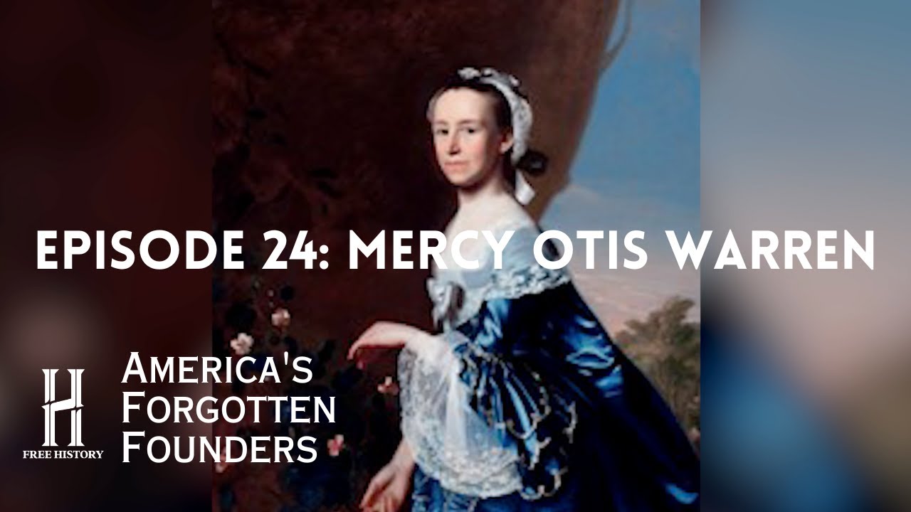 Mercy Otis Warren: The Conscience of the American Revolution