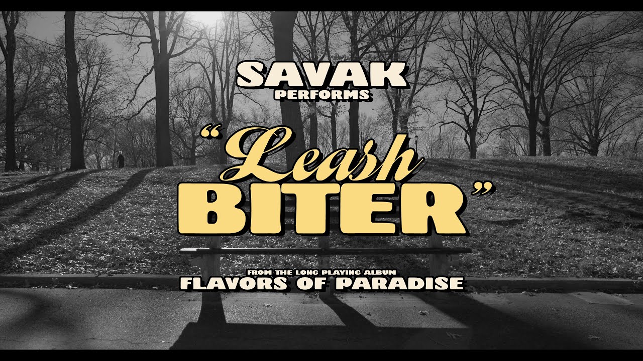 SAVAK - Leash Biter [Official Video]