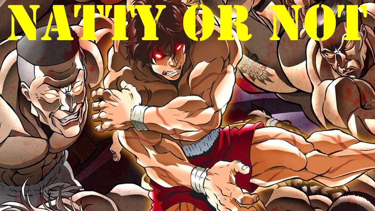 Grappler Baki: Natty or Not?