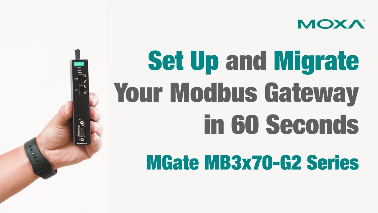 Set Up and Migrate Your Modbus Gateway in 60 Seconds&mdash;MGate MB3x70-G2 Series | Moxa