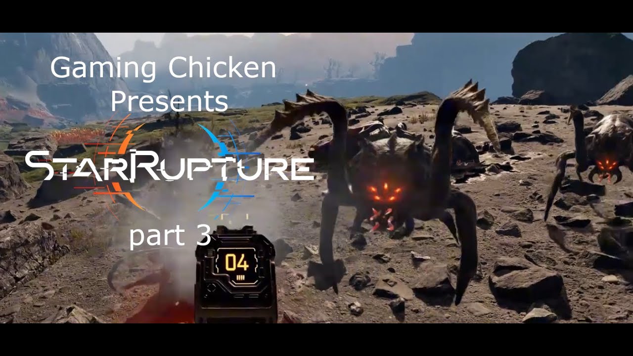Gaming Chicken plays StarRupture! Part 3 (Space spiders! Space spiders! SPACE SPIDERS! SO MANY)